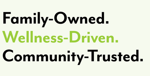 Text on a white background stating Family-Owned Wellness-Driven and Community-Trusted