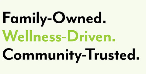 Text on a white background stating Family-Owned Wellness-Driven and Community-Trusted